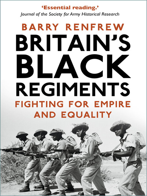 Title details for Britain's Black Regiments by Barry Renfrew - Available